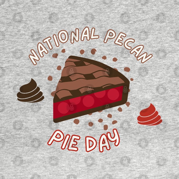 National Chocolate Pecan Pie Day Lovers by Vortex.Merch